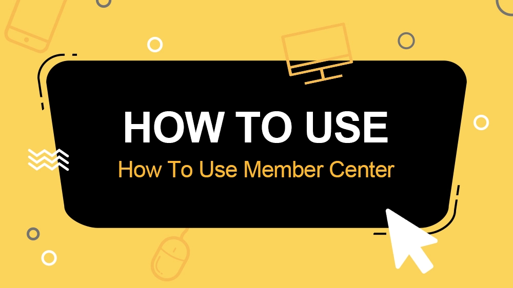 How to Use the Member Center